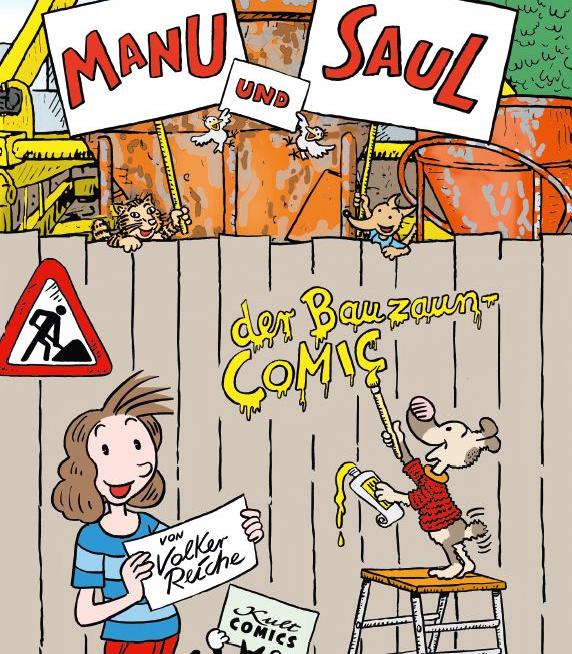 Manu und Saul - Der Bauzauncomic von Volker Reiche
